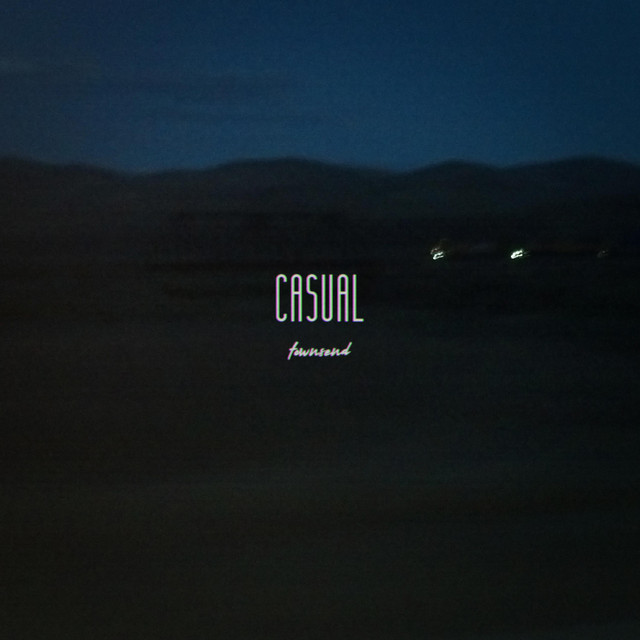 townsend — Casual, produced by Dylan Edmunds