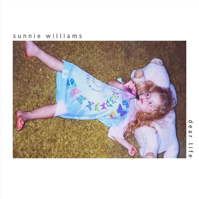 Sunnie Williams — Dear Life, produced by Dylan Edmunds