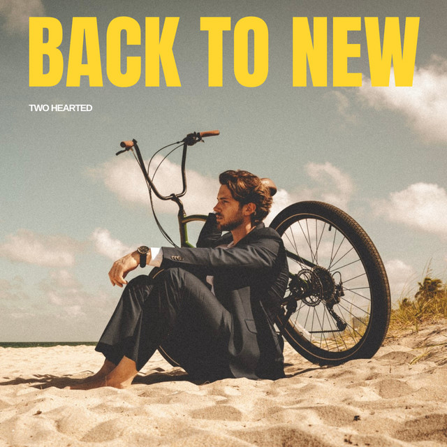 Two Hearted — Back to New, produced by Dylan Edmunds